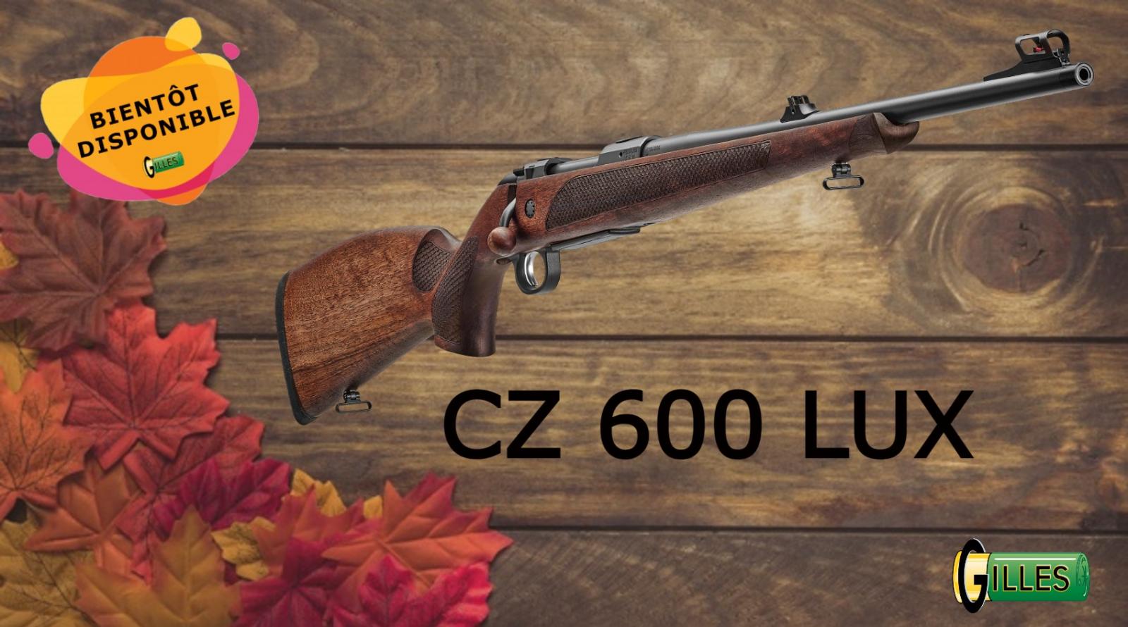 Carabine CZ 600 LUX Cal. 30-06 ou Cal. 300WM