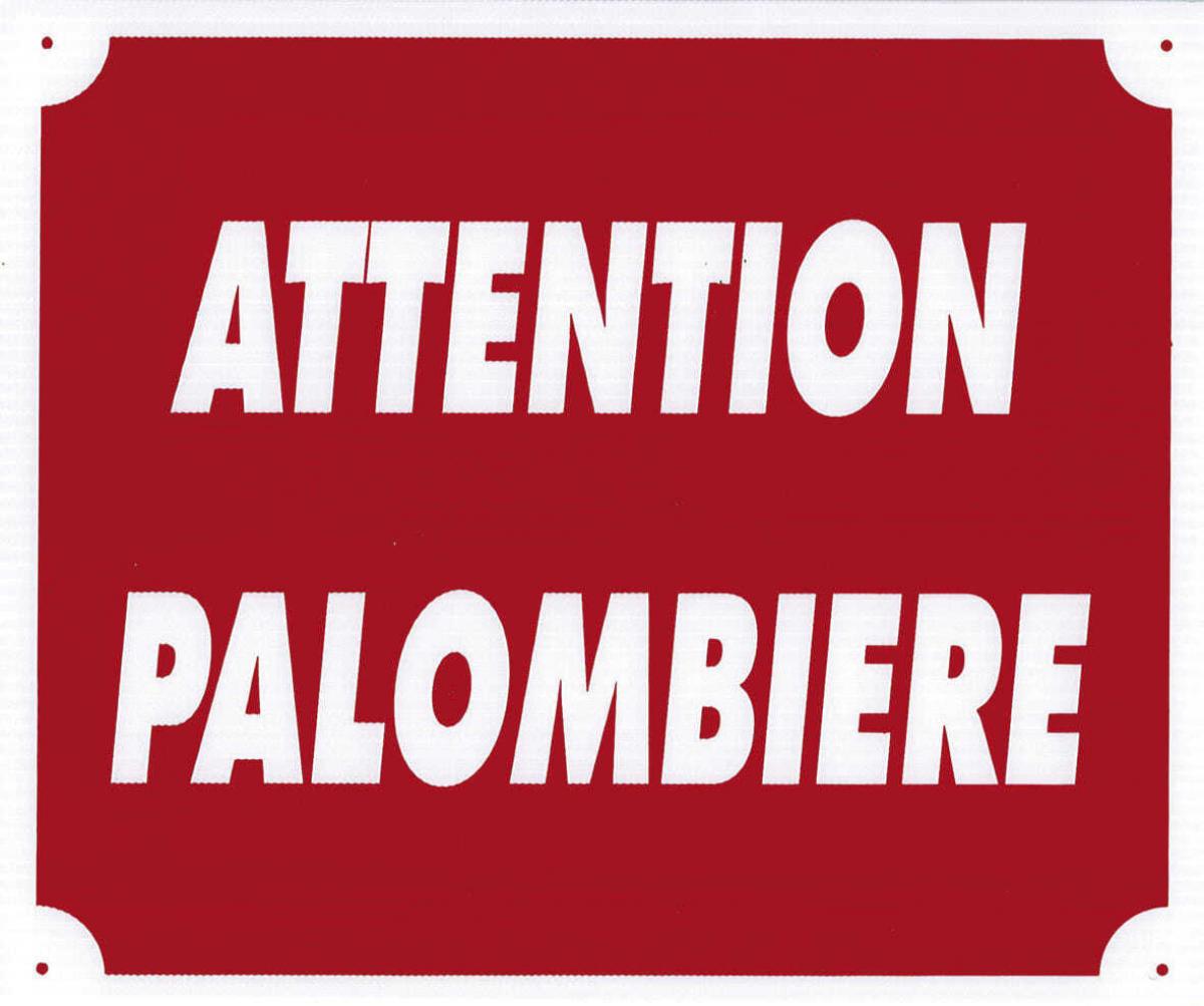 Panneau ''Attention Palombière'' 30 x 25 cm