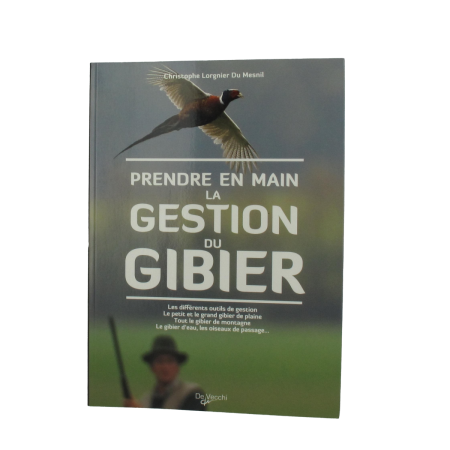 PRENDRE EN MAIN LA GESTION DU GIBIER