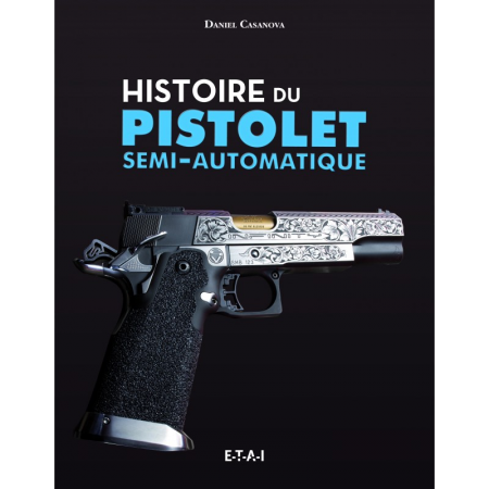 Histoire du pistolet semi-automatique