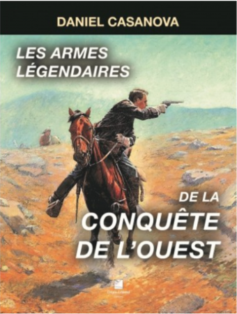 Les armes légendaires de la conquête de l'ouest