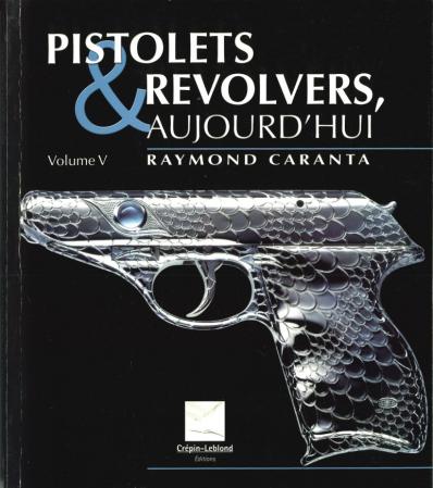 Livre Pistolets et revolvers, aujourd'hui Tome 5