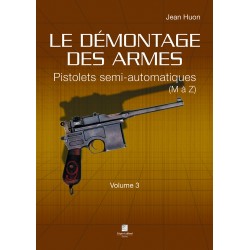 Le démontage des armes Pistolets semi-automatiques (M à Z) Vol 3 CLDDAR3